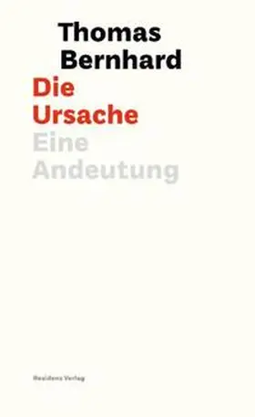Bernhard |  Die Ursache | Buch |  Sack Fachmedien