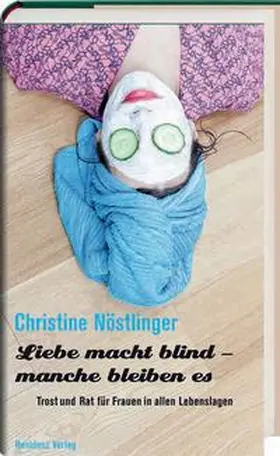 Nöstlinger / Hladej |  Liebe macht blind - manche bleiben es | Buch |  Sack Fachmedien