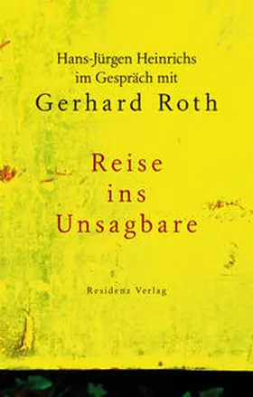 Heinrichs / Roth |  Reise ins Unsagbare | Buch |  Sack Fachmedien