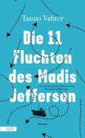 Vahter |  Die 11 Fluchten des Madis Jefferson | Buch |  Sack Fachmedien
