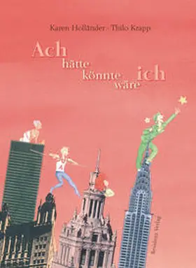 Holländer |  Holländer, K: Ach hätte - könnte - wäre ich! | Buch |  Sack Fachmedien