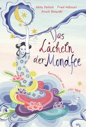 Recheis / Hofbauer |  Das Lächeln der Mondfee | Buch |  Sack Fachmedien