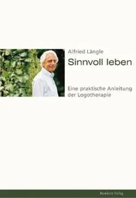 Längle |  Sinnvoll leben | Buch |  Sack Fachmedien