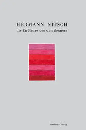 Nitsch / Aigner |  Hermann Nitsch - die farblehre des o. m. theaters | Buch |  Sack Fachmedien