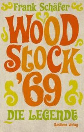 Schäfer | Schäfer, F: Woodstock '69 | Buch | 978-3-7017-3138-1 | sack.de