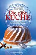 Mörwald / Wagner |  Die süße Küche | Buch |  Sack Fachmedien