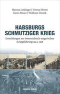 Leidinger / Moritz / Moser |  Habsburgs schmutziger Krieg | Buch |  Sack Fachmedien