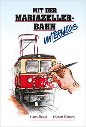 Rankl | Mit der Mariazellerbahn unterwegs | Buch | 978-3-7017-3253-1 | www.sack.de