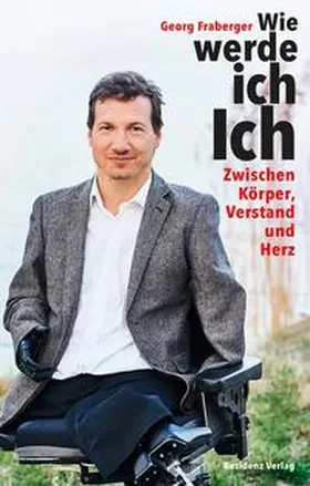 Fraberger |  Wie werde ich Ich | Buch |  Sack Fachmedien