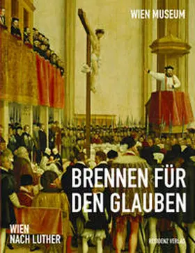 Leeb / Öhlinger / Vocelka |  Brennen für den Glauben | Buch |  Sack Fachmedien