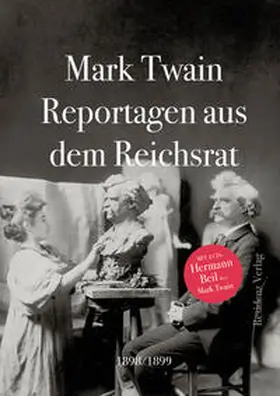 Twain / Parlamentsdirektion |  Reportagen aus dem Reichsrat 1898/1899 | Buch |  Sack Fachmedien