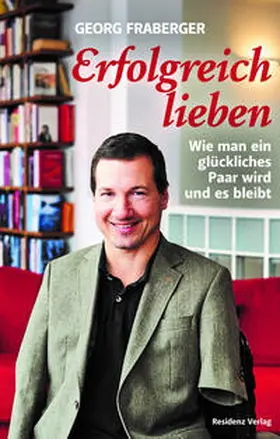 Fraberger |  Erfolgreich lieben | Buch |  Sack Fachmedien