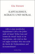 Frevert |  Kapitalismus, Märkte und Moral | Buch |  Sack Fachmedien