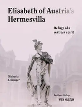 Lindinger |  Elisabeht of Austria's Hermesvilla | Buch |  Sack Fachmedien