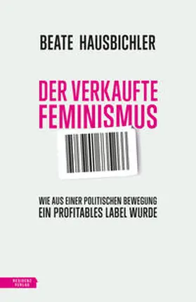 Hausbichler |  Der verkaufte Feminismus | Buch |  Sack Fachmedien