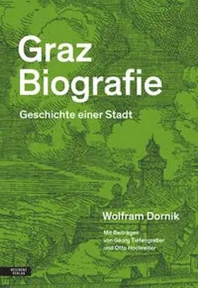 Dornik / Hochreiter / Tiefengraber |  Graz Biografie | Buch |  Sack Fachmedien