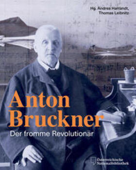 Harrandt / Leibnitz |  Anton Bruckner | Buch |  Sack Fachmedien