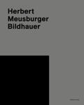 Rudigier / Pichler |  Herbert Meusburger. Bildhauer | Buch |  Sack Fachmedien