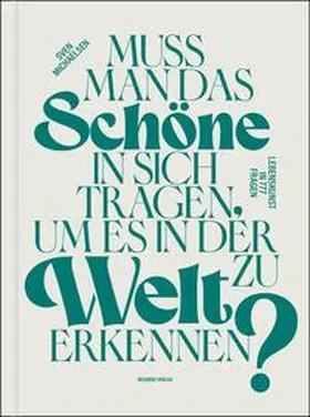 Michaelsen |  Muss man das Schöne in sich tragen, um es in der Welt zu erkennen? | Buch |  Sack Fachmedien