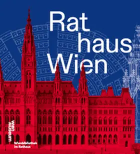 Eichinger / Gangelmayer / Murauer |  Rathaus Wien | Buch |  Sack Fachmedien