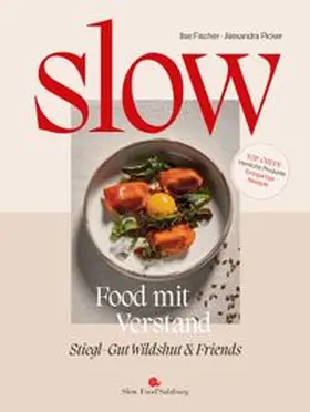 Fischer / Picker |  Slow Food mit Verstand | Buch |  Sack Fachmedien