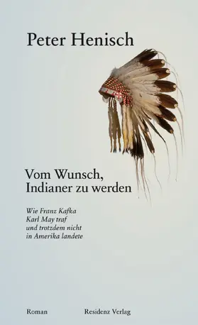 Henisch |  Vom Wunsch, Indianer zu werden | eBook | Sack Fachmedien