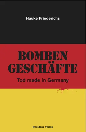 Friederichs |  Bombengeschäfte | eBook | Sack Fachmedien