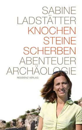 Ladstätter |  Knochen, Steine, Scherben | eBook | Sack Fachmedien
