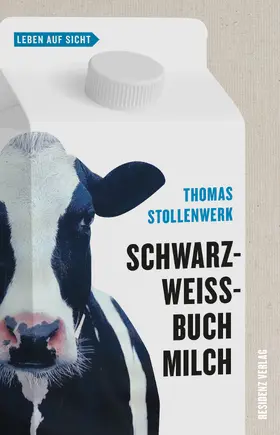 Stollenwerk |  Schwarzweißbuch Milch | eBook | Sack Fachmedien