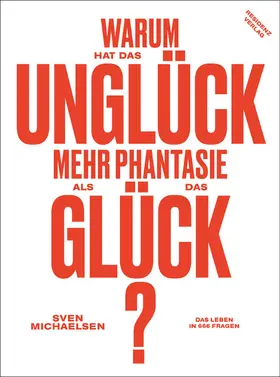 Michaelsen |  Warum hat das Unglück mehr Phantasie als das Glück? | eBook | Sack Fachmedien