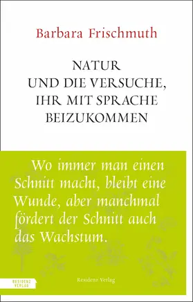 Frischmuth |  Natur und die Versuche, ihr mit Sprache beizukommen | eBook | Sack Fachmedien