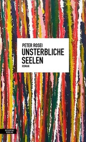 Rosei |  Unsterbliche Seelen | eBook | Sack Fachmedien