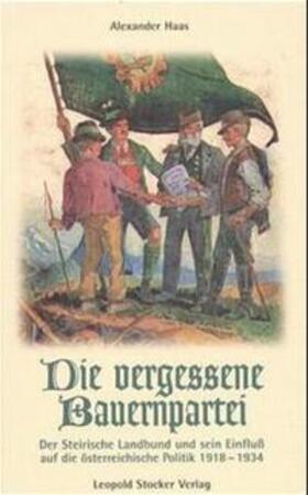 Haas | Haas, A: vergessene Bauernpartei | Buch | 978-3-7020-0885-7 | sack.de