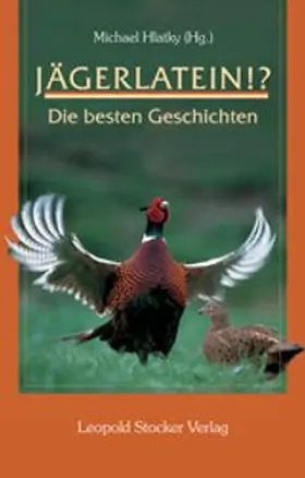 Hlatky |  Jägerlatein!? | Buch |  Sack Fachmedien
