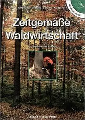 Handstanger / Schantl / Schwarz |  Zeitgemässe Waldwirtschaft | Buch |  Sack Fachmedien