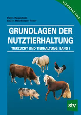 Raith / Raganitsch / Bauer |  Tierzucht und Tierhaltung - Band 1 | Buch |  Sack Fachmedien