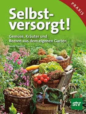 Haßkerl / Hasskerl |  Selbstversorgt! | Buch |  Sack Fachmedien