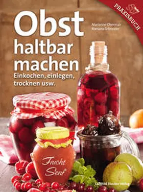 Obermair / Schneider |  Obst haltbar machen | Buch |  Sack Fachmedien