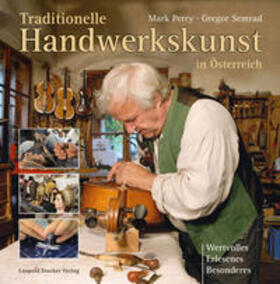 Semrad / Perry | Traditionelle Handwerkskunst in Österreich | Buch | 978-3-7020-1344-8 | sack.de