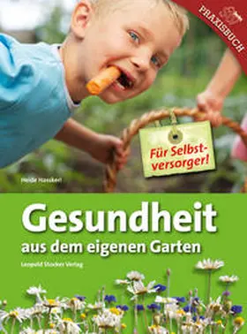 Hasskerl |  Gesundheit aus eigenem Garten | Buch |  Sack Fachmedien