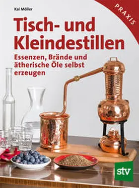 Möller |  Tisch- und Kleindestillen | Buch |  Sack Fachmedien