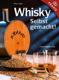 Jäger |  Whisky Selbstgemacht! | Buch |  Sack Fachmedien