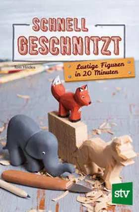 Hindes |  Schnell geschnitzt | Buch |  Sack Fachmedien