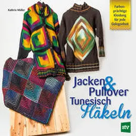 Müller |  Jacken & Pullover Tunesisch Häkeln | Buch |  Sack Fachmedien