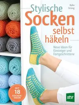 Strong |  Stylische Socken selbst häkeln | Buch |  Sack Fachmedien