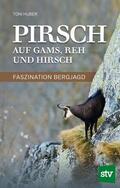 Huber |  Pirsch auf Gams, Reh und Hirsch | eBook | Sack Fachmedien