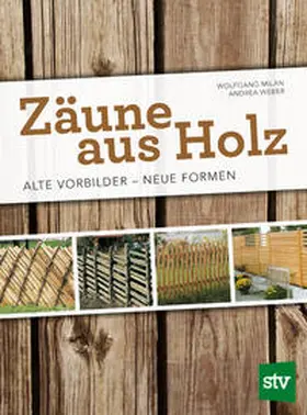 Milan / Weber |  Zäune aus Holz | Buch |  Sack Fachmedien