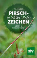 Huber |  Pirsch & Schusszeichen | Buch |  Sack Fachmedien