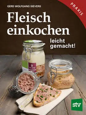 Sievers |  Fleisch einkochen | Buch |  Sack Fachmedien