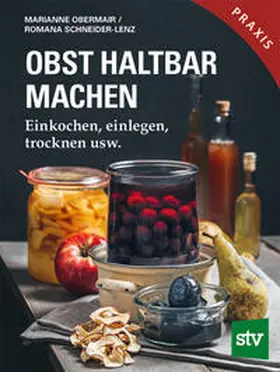 Obermair / Schneider-Lenz |  Obst haltbar machen | Buch |  Sack Fachmedien